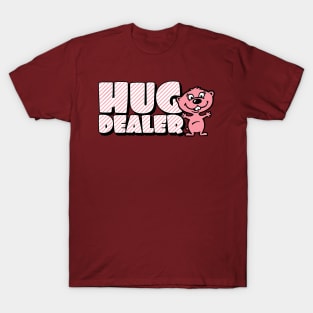 Hug dealer T-Shirt